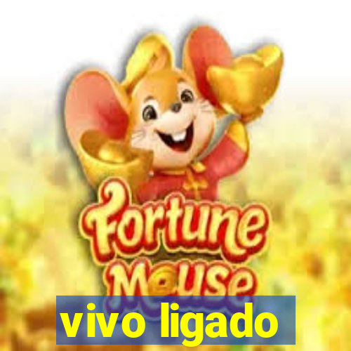 vivo ligado